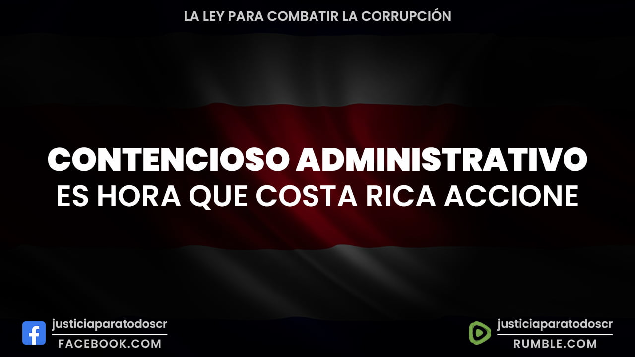 Contencioso Administrativo Es Hora Que Costa Rica Accione